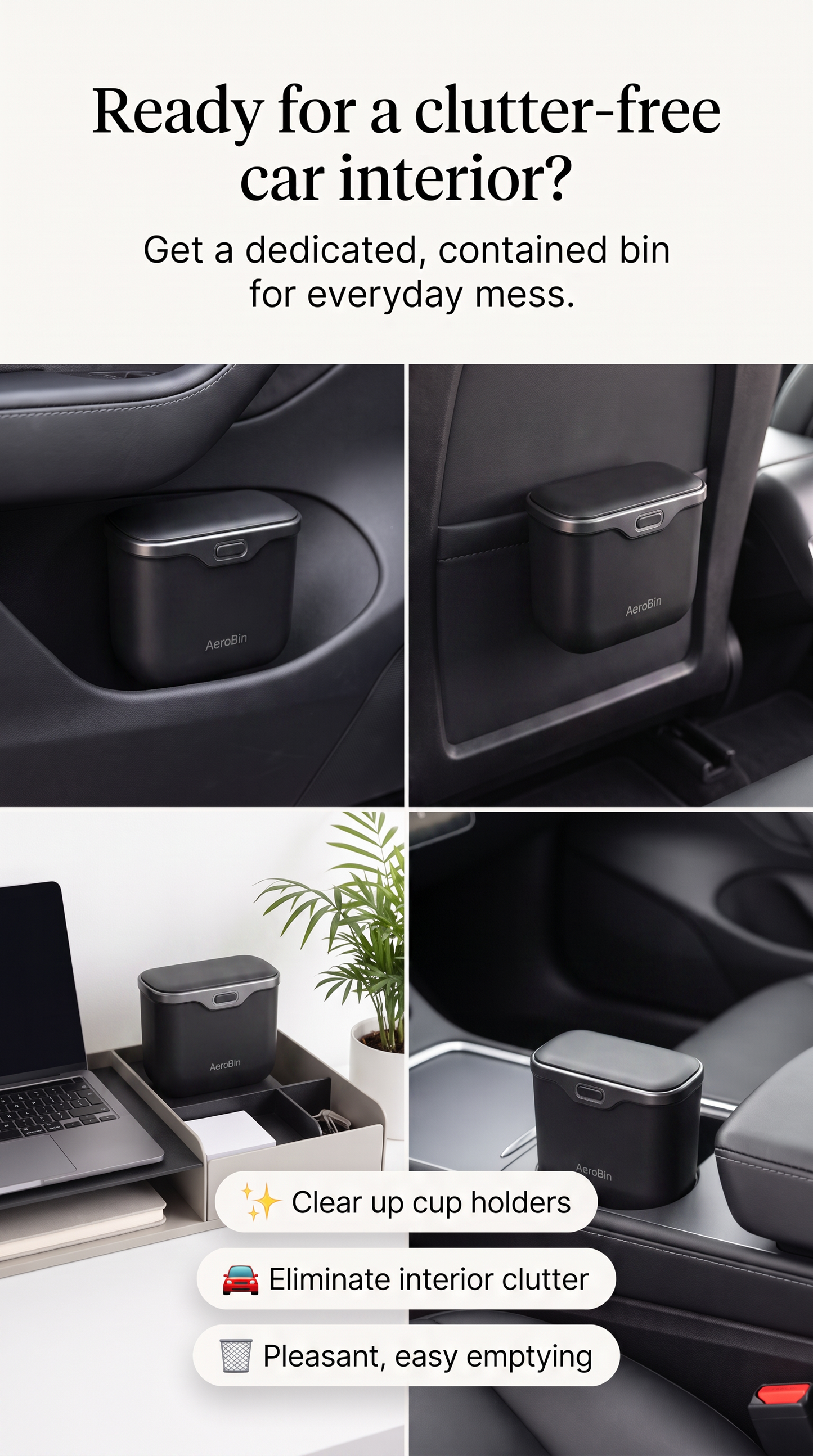 A collage showing a small black trash bin with a lid placed in different car interior locations, including a cup holder, side pocket, and center console. Text at the top reads 'Ready for a clutter-free car interior?' and the bottom text says 'Clear up cup holders, Eliminate interior clutter, Pleasant, easy emptying.