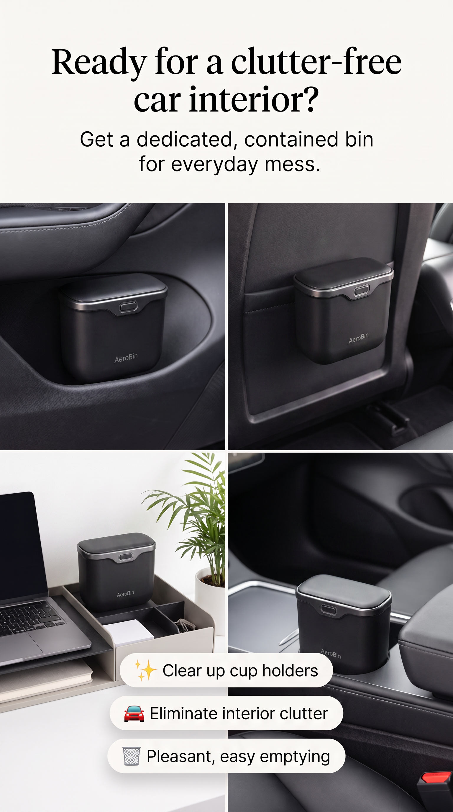 A collage showing a small black trash bin with a lid placed in different car interior locations, including a cup holder, side pocket, and center console. Text at the top reads 'Ready for a clutter-free car interior?' and the bottom text says 'Clear up cup holders, Eliminate interior clutter, Pleasant, easy emptying.